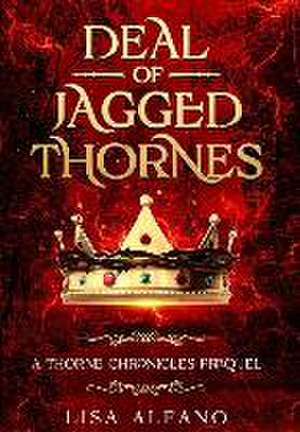 Deal of Jagged Thornes: a Thorne Chronicles Prequel de Lisa Alfano