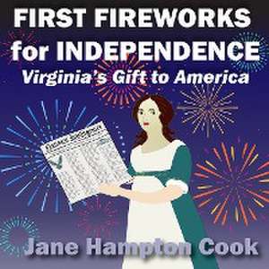 First Fireworks for Independence de Jane Hampton Cook