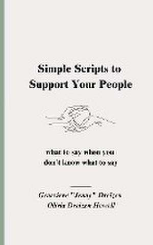 Simple Scripts to Support Your People de Jenny Dreizen
