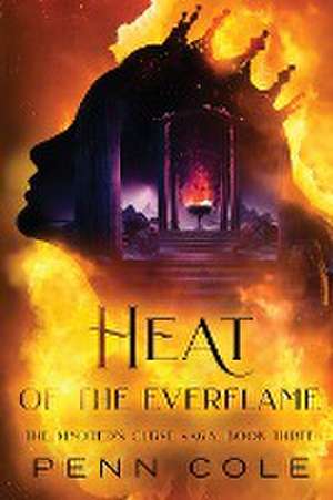 Heat of the Everflame de Penn Cole