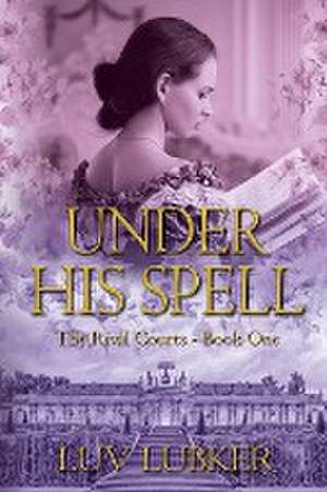 Under His Spell de Luv Lubker