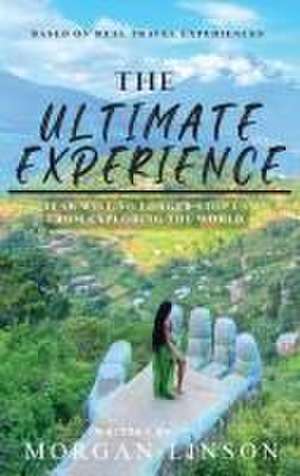 The Ultimate Experience de Morgan Linson