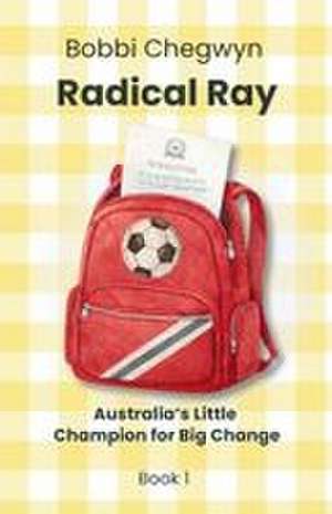 Radical Ray de Bobbi Chegwyn