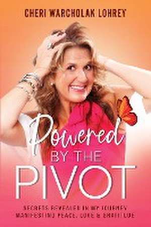 Powered by the Pivot de Cheri Warcholak Lohrey