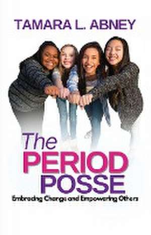 The Period Posse de Tamara Abney