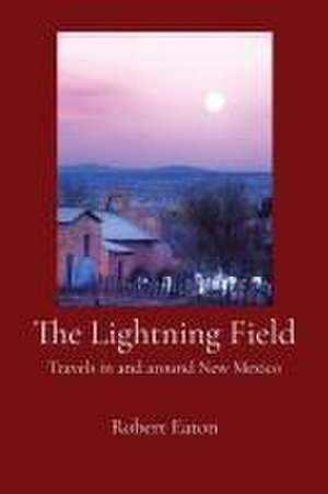 The Lightning Field de Robert Eaton