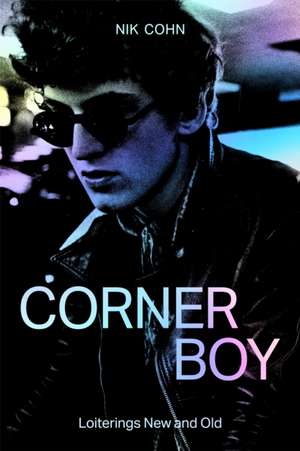 Corner Boy de Nik Cohn