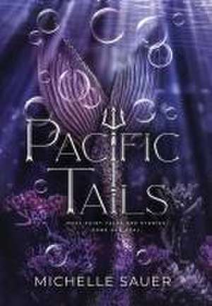 Pacific Tails de Michelle Sauer