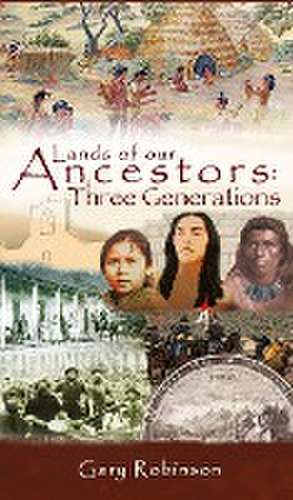 Lands of our Ancestors de Gary Robinson