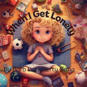 When I Get Lonely de Barbara Dougherty Gang