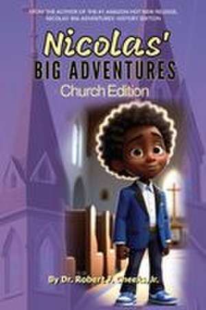 Nicolas' Big Adventures de Robert F Cheeks