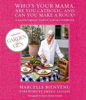 Who's Your Mama, Are You Catholic, and Can You Make a Roux? de Marcelle Bienvenu