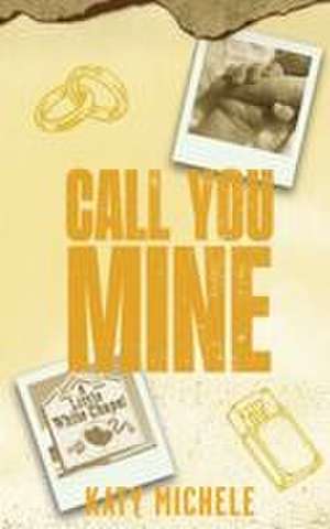 Call You Mine de Katy Michele