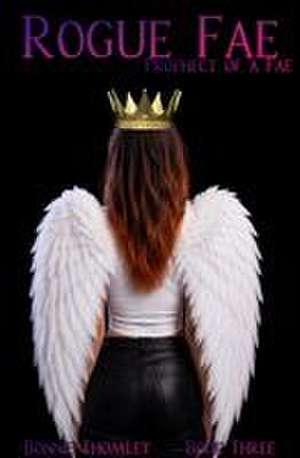 Rogue Fae de Bonnie Thomley