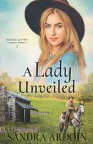 A Lady Unveiled de Sandra Ardoin