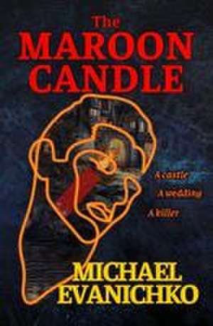 The Maroon Candle de Michael Evanichko