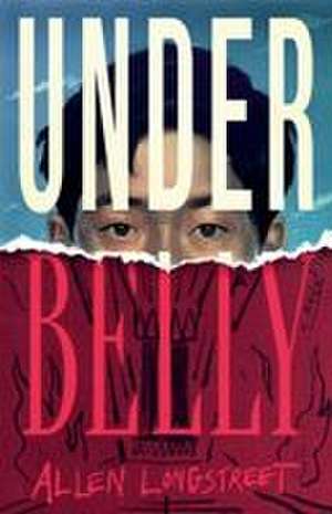 Underbelly de Allen Longstreet