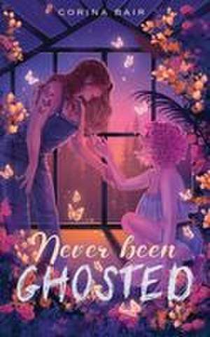 Never Been Ghosted de Corina Bair