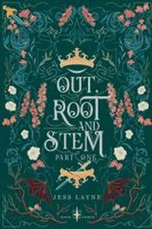 Out, Root and Stem de Jess Layne