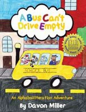 A Bus Can't Drive Empty de Davon Miller