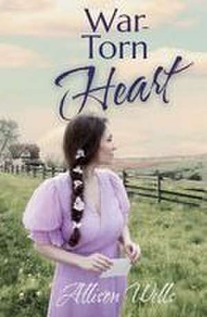 War-Torn Heart de Allison Wells