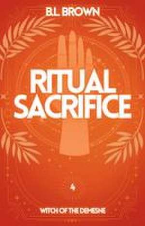 Ritual Sacrifice de B. L. Brown