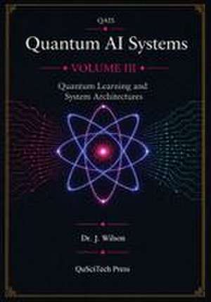 Quantum AI Systems (QAIS) de Joe Wilson