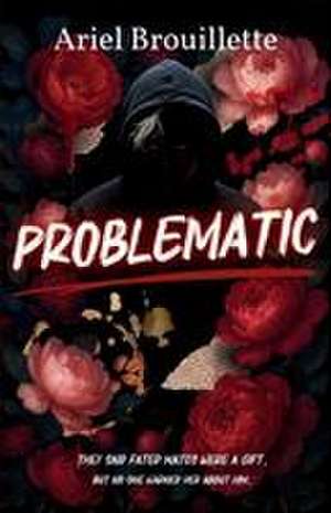 Problematic de Ariel Brouillette