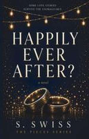 Happily Ever After? de S. Swiss