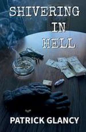Shivering in Hell de Patrick Glancy