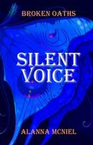 Silent Voice de Alanna McNiel