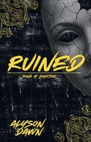 Ruined de Alyson Dawn