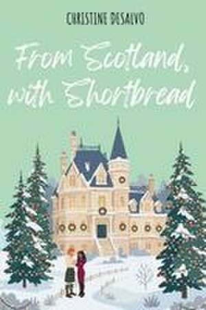 From Scotland, with Shortbread de Christine DeSalvo