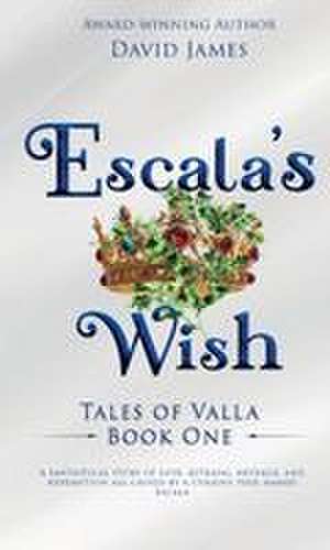 Escala's Wish de David James