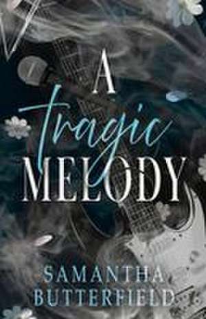 A Tragic Melody de Samantha Butterfield