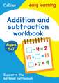 Collins Easy Learning Age 5-7 -- Addition and Subtraction Workbook Ages 5-7: New Edition