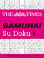 The Times Samurai Su Doku 6: 100 Extreme Puzzles for the Fearless Su Doku Warrior