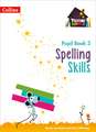 Snashall, S: Spelling Skills Pupil Book 3