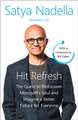 Hit Refresh: The Quest to Rediscover Microsoft's Soul and Imagine a Better Future for Everyone