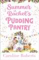 Summer at Rachel's Pudding Pantry