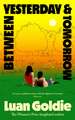 BETWEEN YESTERDAY & TOMORRO HB