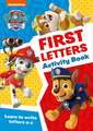 PAW Patrol First Letters Activity Book