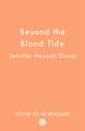 Beyond the Blood Tide