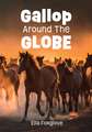 Gallop Around the Globe