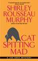 Cat Spitting Mad: A Joe Grey Mystery