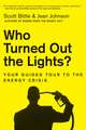 Who Turned Out the Lights?: Your Guided Tour to the Energy Crisis