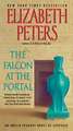 The Falcon at the Portal: An Amelia Peabody Novel of Suspense