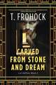 Carved from Stone and Dream: A Los Nefilim Novel