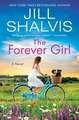 The Forever Girl: A Novel