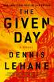 The Given Day: A Novel